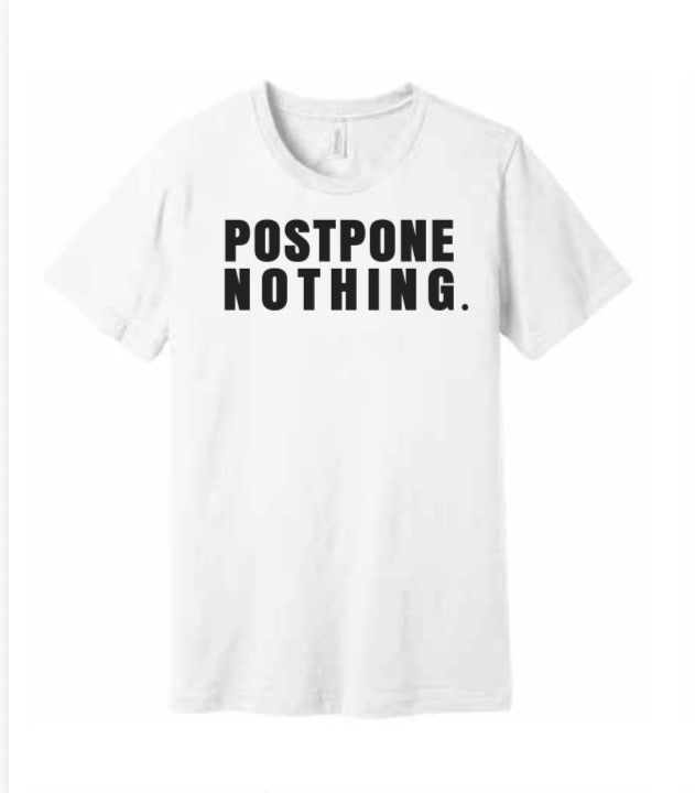 Postpone Nothing Tee - White/Blk