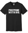 Postpone Nothing Tee - Black